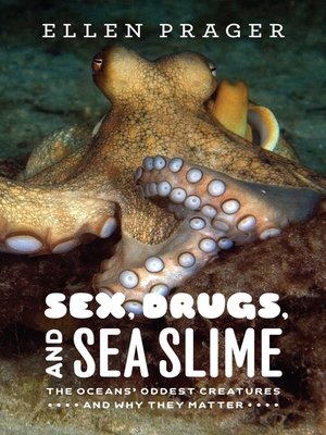 cover image of Sex, Drugs, and Sea Slime